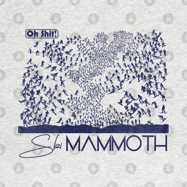 Oh Shit! Ski Mammoth by darklordpug